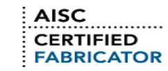 AISC Certified Fabricator AISC Certified Fabricator